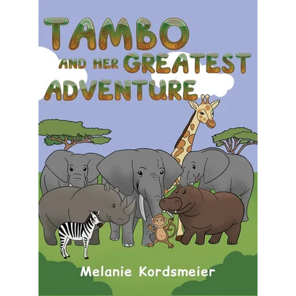 Tambo and Her Greatest Adventure - Hardcover