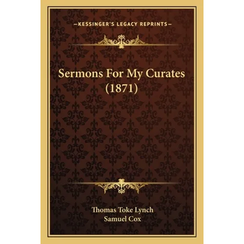 Sermons For My Curates (1871) - Paperback