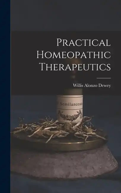 Practical Homeopathic Therapeutics - Hardcover