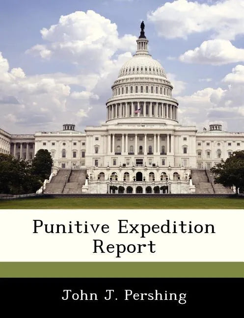 Punitive Expedition Report - Paperback