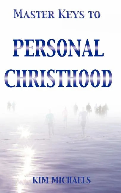 Master Keys to Personal Christhood - Hardcover