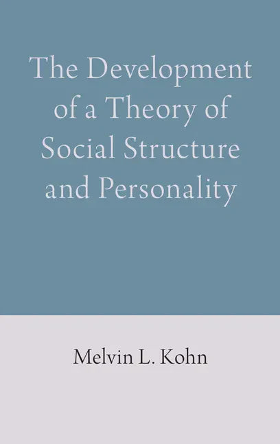 The Development of a Theory of Social Structure and Personality - Hardcover