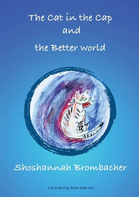 The Cat in the Cap and the Better World - Paperback