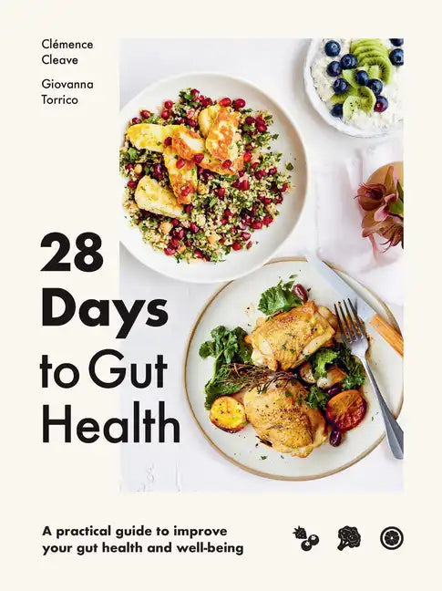 28 Days to Gut Health: A Practical Guide to Improve Your Gut Health and Well-Being - Hardcover