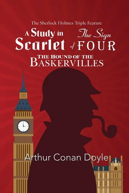 The Sherlock Holmes Triple Feature - A Study in Scarlet, The Sign of Four, and The Hound of the Baskervilles - Paperback
