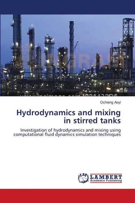Hydrodynamics and mixing in stirred tanks - Paperback