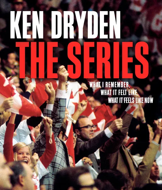 The Series: What I Remember, What It Felt Like, What It Feels Like Now - Hardcover