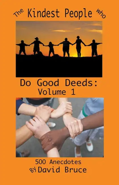 The Kindest People Who Do Good Deeds: Volume 1 - Paperback