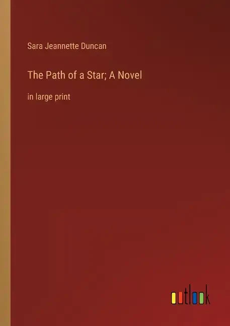 The Path of a Star; A Novel: in large print - Paperback