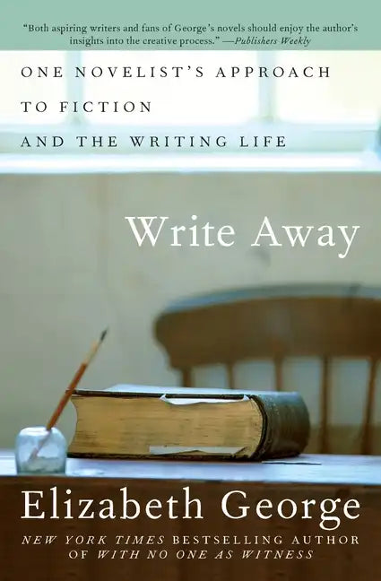 Write Away: One Novelist's Approach to Fiction and the Writing Life - Paperback