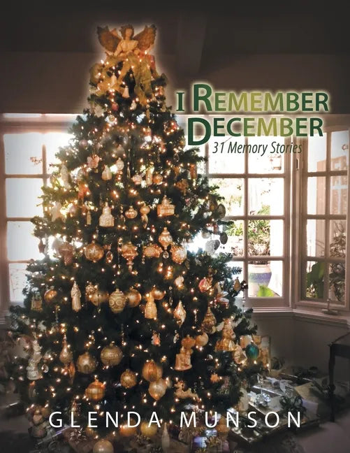 I Remember December: 31 Memory Stories - Paperback