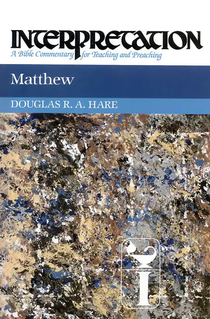 Matthew: Interpretation: A Bible Commentary for Teaching and Preaching - Hardcover