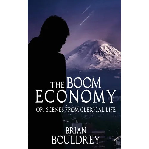 The Boom Economy: Or, Scenes from Clerical Life - Paperback