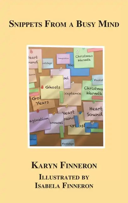 Snippets From A Busy Mind - Hardcover