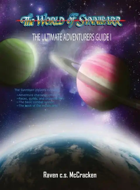 The Ultimate Adventurers' Guide,: The World of Synnibarr - Hardcover