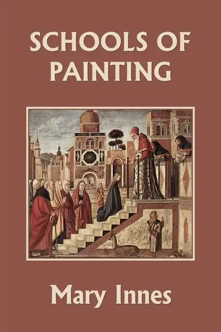 Schools of Painting (Color Edition) (Yesterday's Classics) - Paperback