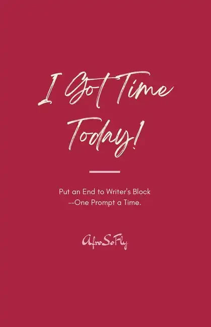 I Got Time Today! - Paperback