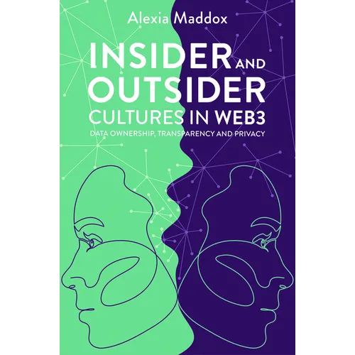 Insider and Outsider Cultures in Web3: Data Ownership, Transparency and Privacy - Hardcover