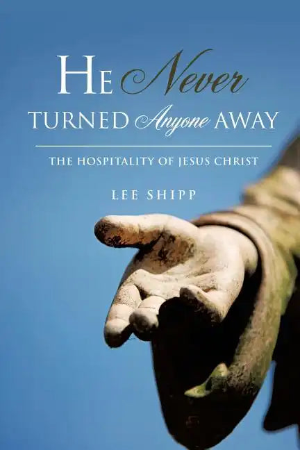 He Never Turned Anyone Away - Paperback
