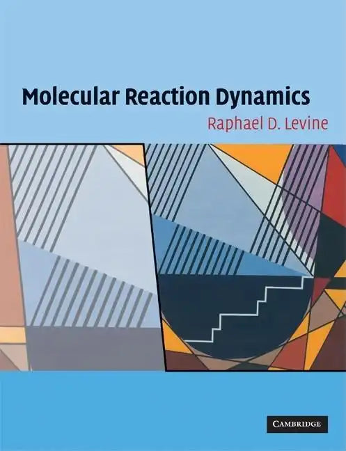 Molecular Reaction Dynamics - Paperback