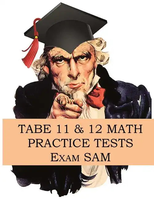 TABE 11 & 12 Math Practice Tests: 250 TABE 11 & 12 Math Questions with Step-by-Step Solutions - Paperback