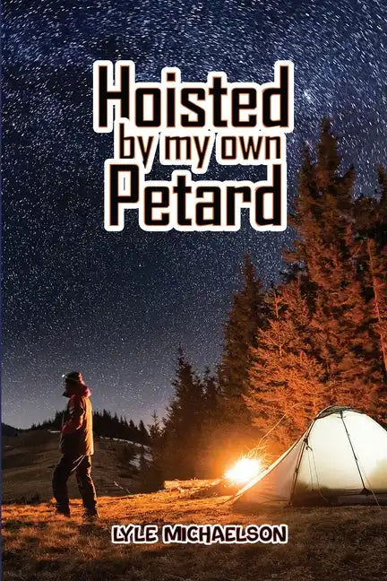 Hoisted By My Own Petard - Paperback