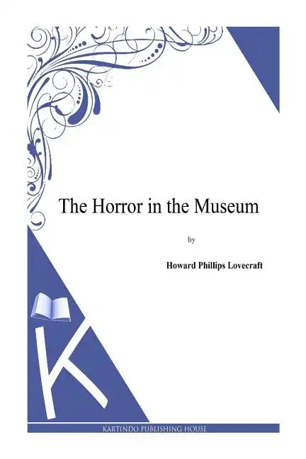The Horror in the Museum - Paperback
