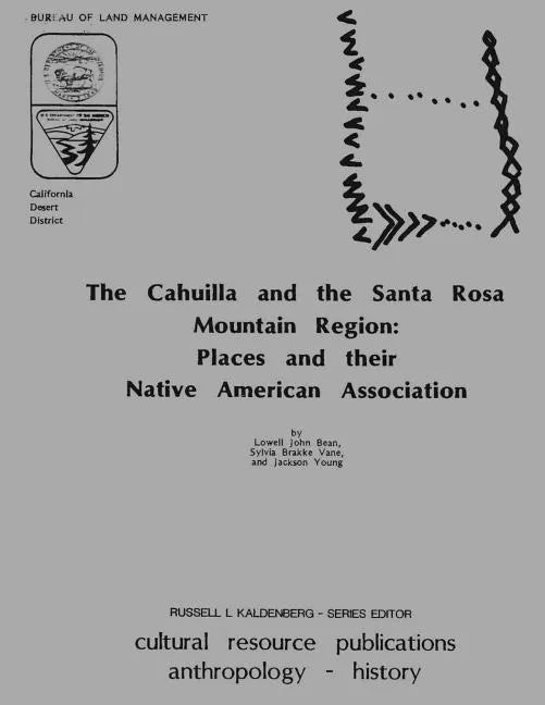 The Cahuilla and the Santa Rosa Mountain Region: Places and their Native American Association - Paperback