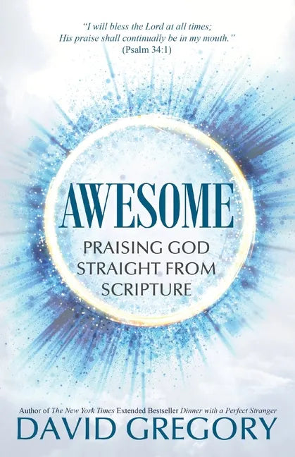 Awesome: Praising God Straight from Scripture - Paperback