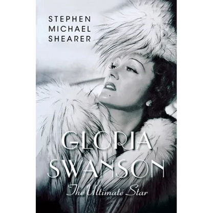 Gloria Swanson: The Ultimate Star - Paperback
