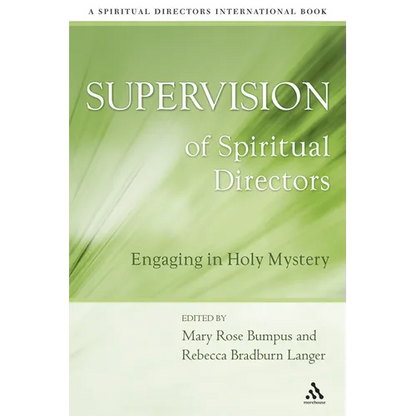 Supervision of Spiritual Directors: Engaging in Holy Mystery - Paperback