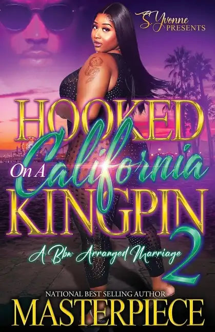 Hooked On A California Kingpin 2: A BBW Arranged Marriage - Paperback