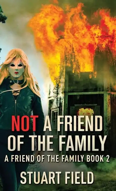 Not A Friend Of The Family - Hardcover