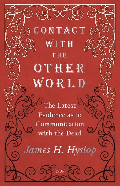 Contact with the Other World - The Latest Evidence as to Communication with the Dead - Paperback