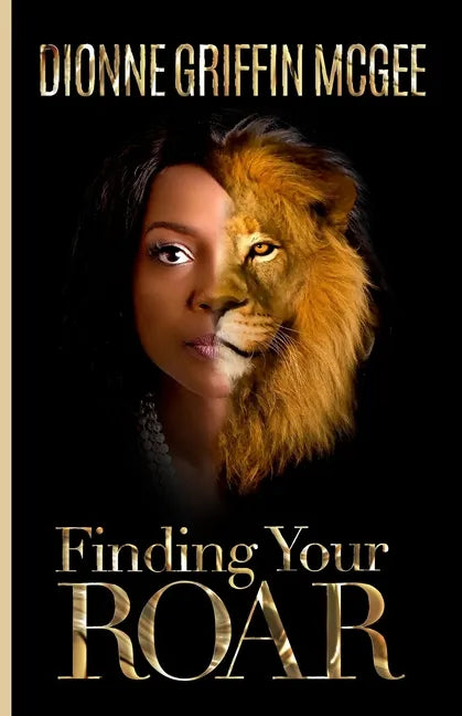 Finding Your Roar: The Lion in Leadership - Paperback