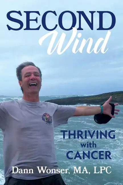 Second Wind: Thriving With Cancer - Paperback