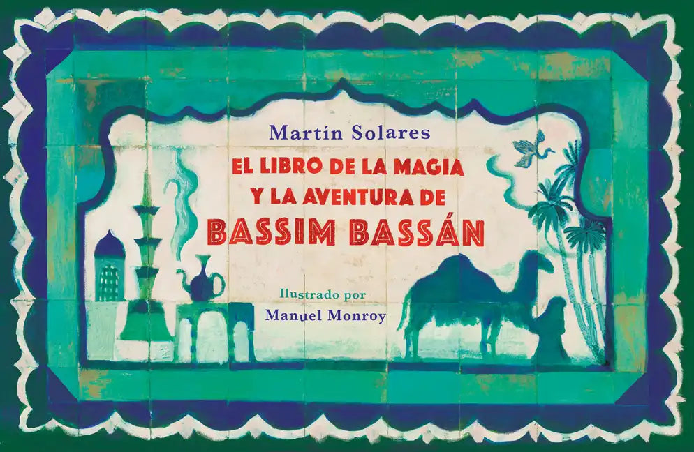 El Libro de la Magia Y La Aventura de Bassim Bassán / Bassim Bassan's Book of Magic and Adventures - Paperback