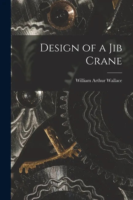 Design of a Jib Crane - Paperback