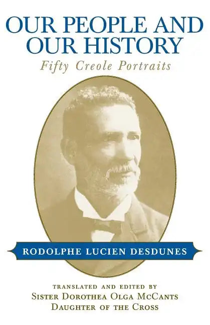 Our People and Our History: Fifty Creole Portraits - Paperback