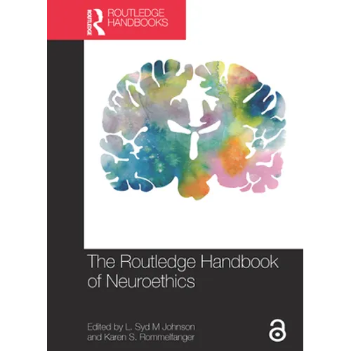 The Routledge Handbook of Neuroethics - Paperback