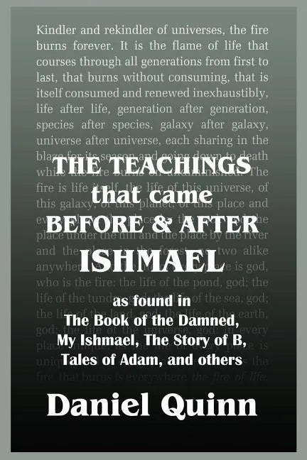 The Teachings: That Came Before and After Ishmael - Paperback