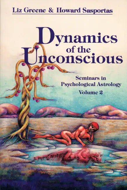 Dynamics of the Unconscious: Seminars in Psychological Astrology, Vol. 2 - Paperback