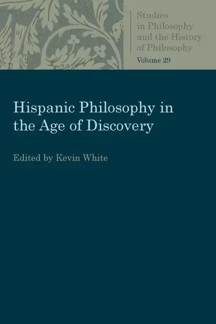 Hispanic Philosophy in the Age of Discovery - Paperback