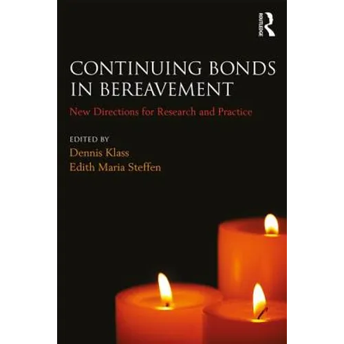Continuing Bonds in Bereavement: New Directions for Research and Practice - Paperback