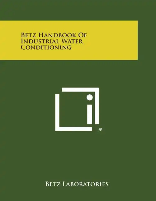 Betz Handbook of Industrial Water Conditioning - Paperback