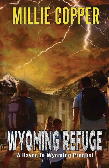 Wyoming Refuge: A Havoc in Wyoming Prequel - Paperback