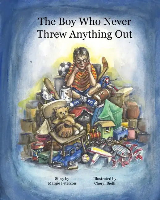 The Boy Who Never Threw Anything Out - Paperback
