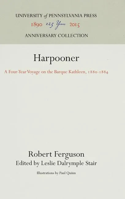 Harpooner: A Four-Year Voyage on the Barque Kathleen, 188-1884 - Hardcover