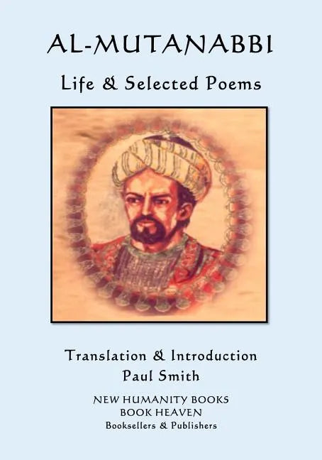 Al-Mutanabbi - Life & Selected Poems - Paperback