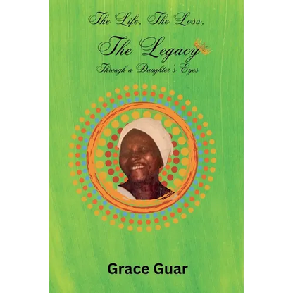 The Life, The Loss...... The Legacy: Through A Daughter's Eyes - Paperback
